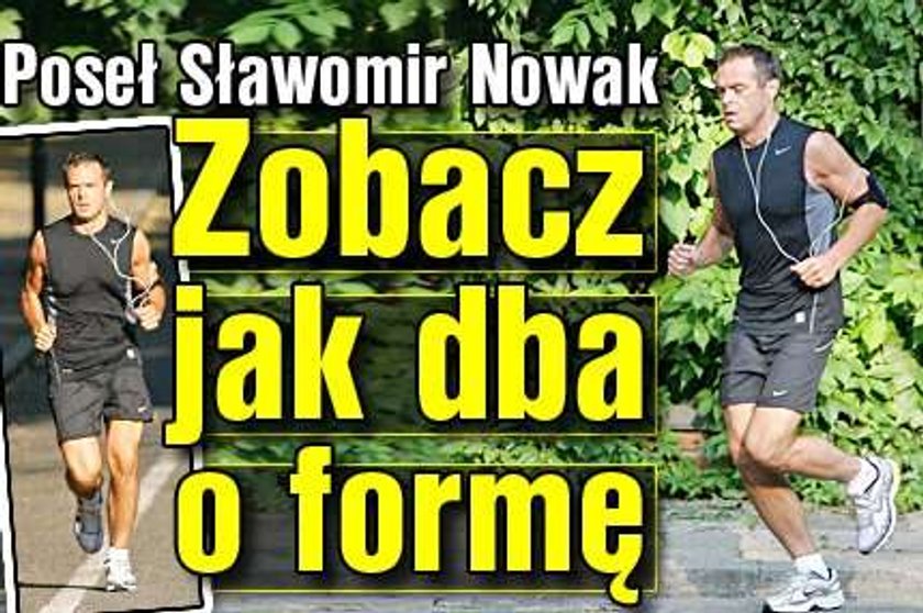 Tak poseł Nowak dba o formę. ZOBACZ!