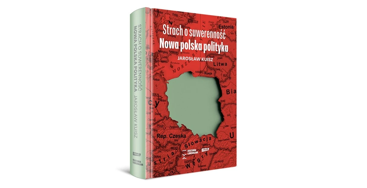 Nie dać się znów wymazać z mapy czyli Strach o suwerenność Polski. Nowa książka Jarosława Kuisza