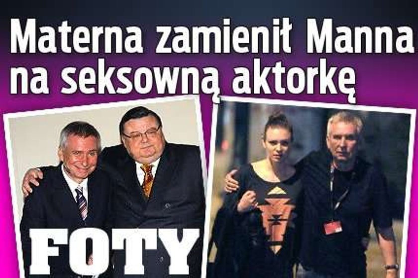 Materna zamienił Manna na seksowną aktorkę. FOTY