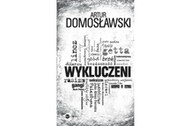 Artur Domosławski, Wykluczeni