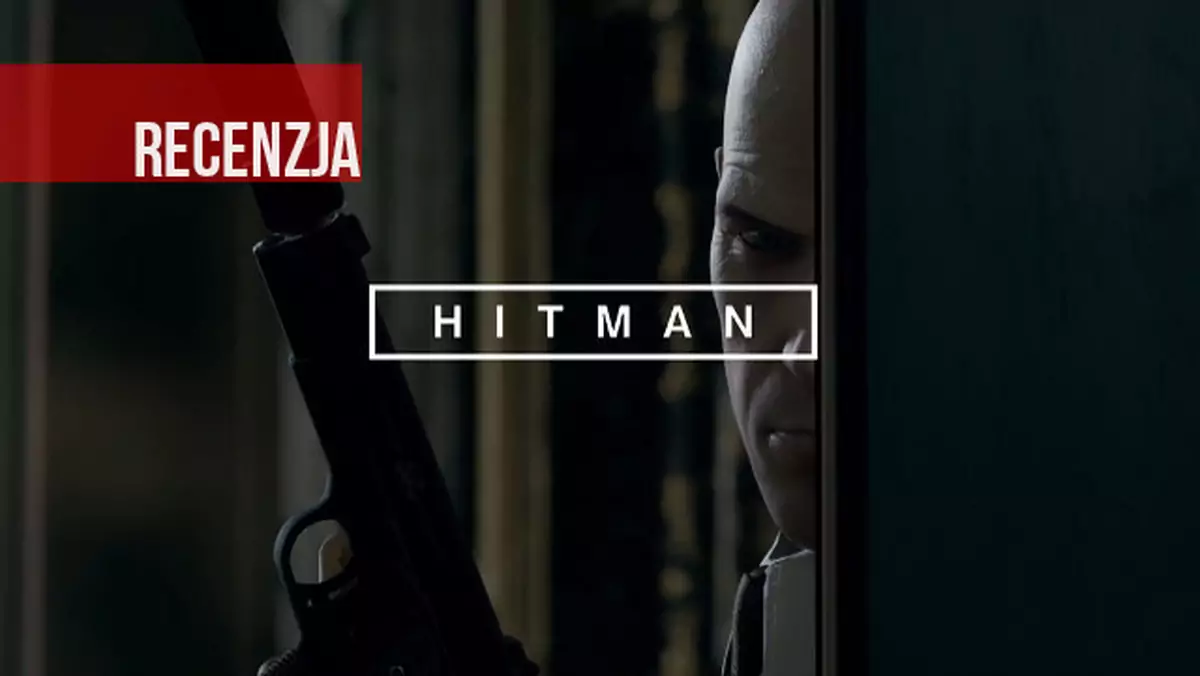 Recenzja: Hitman – wielki powrót na raty