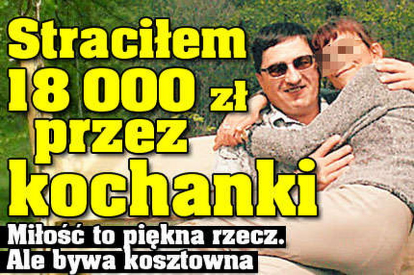 Mam 18 tysięcy złotych długu przez kochanki