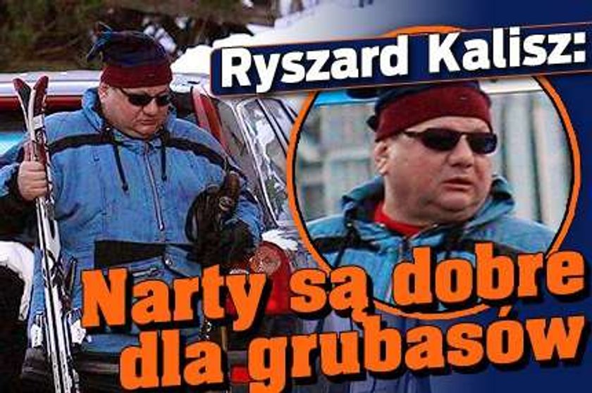 Kalisz: Narty są dobre dla grubasów