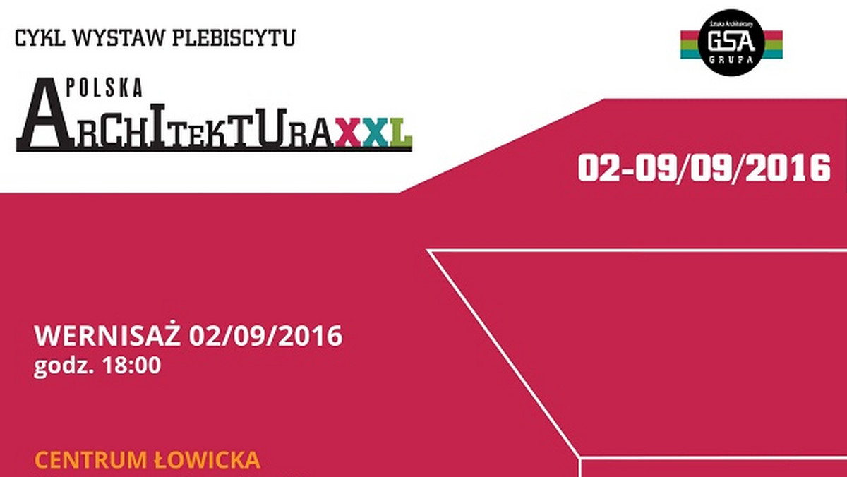 Cykl wystaw prezentujących najpiękniejsze realizacje architektonicznie 2015 roku od soboty rusza w trasę po Polsce. W Warszawie, Sopocie, Krakowie i Kielcach będzie można oglądać najlepsze projekty wyłonione w plebiscycie Polska Architektura XXL.