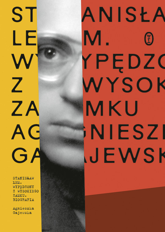 "Stanisław Lem. Wypędzony z Wysokiego Zamku" - okładka książki