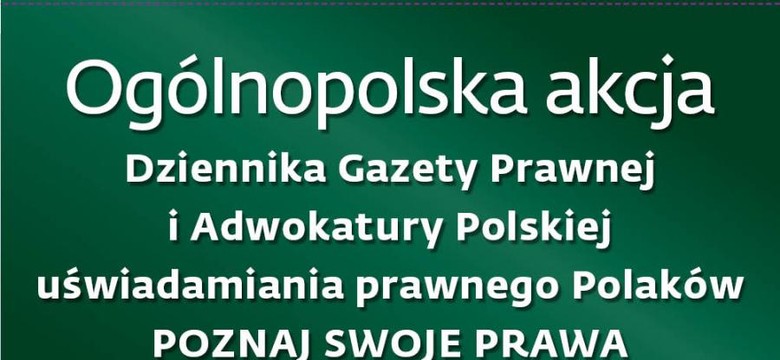 "Poznaj swoje prawa" - 11 lipca rusza akcja DGP i Adwokatury Polskiej