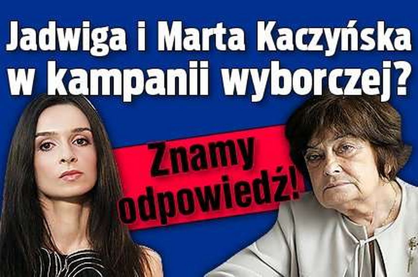 Jadwiga i Marta Kaczyńska w kampanii wyborczej? Znamy odpowiedź!