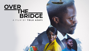 Official poster for the movie Over The Bridge. [Twitter/Shockng]