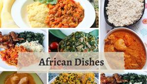 5 African dishes to celebrate Africa Day 2022