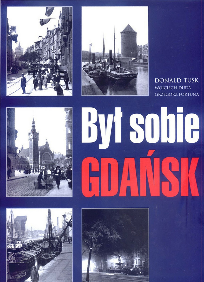 Donald Tusk, Wojciech Duda, Grzegorz Fortuna;
"Był sobie Gdańsk"