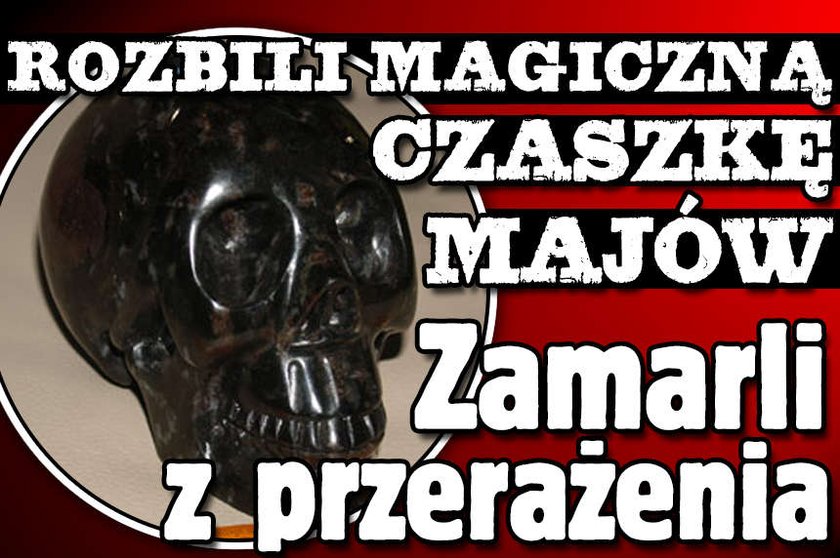 rozbili magiczna czaszke majow