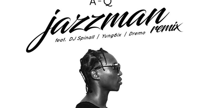 A-Q-Jazzman-Remix-feat-DJ-Spinall-Yung6ix-Dremo