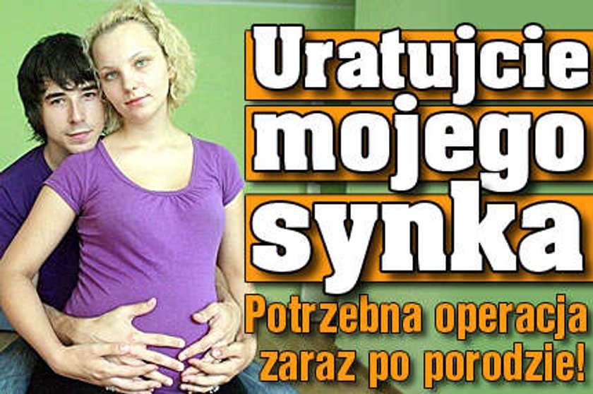 Uratujcie mojego synka! Potrzebna operacja zaraz po porodzie!