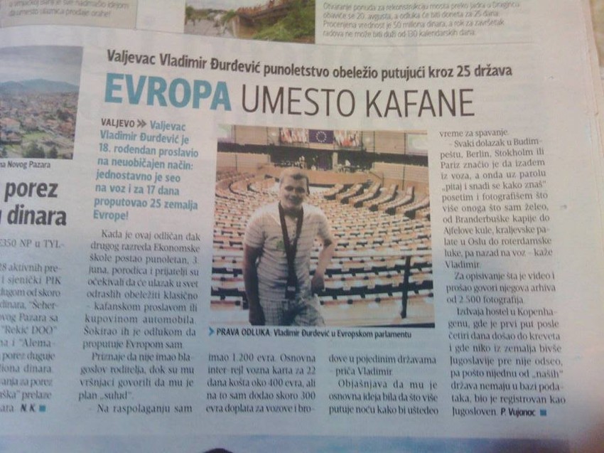 "Blic" je pisao i kada je Vladimir, umesto da punoletstvo proslavi u kafani, odlučio da proputuje Evropom