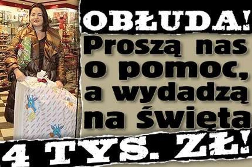 Obłuda! Chcą pomocy, a ich rodziny wydają na święta po 4 tys. zł!