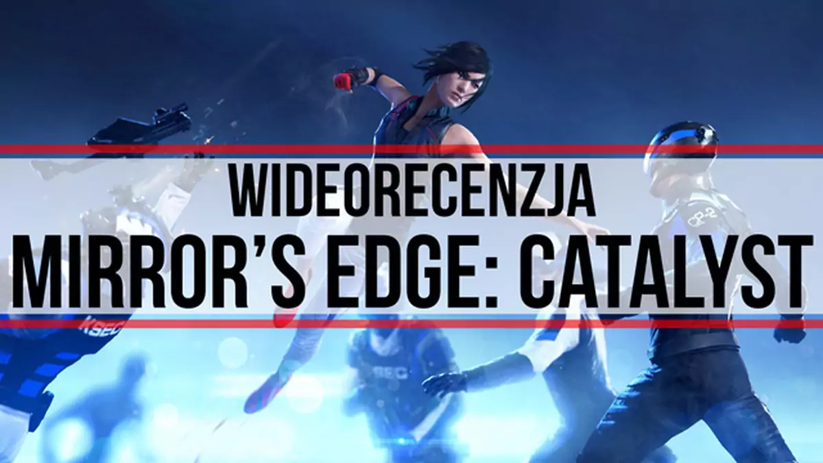 Wideorecenzja Mirror's Edge: Catalyst - Faith w nowym, ale nie najlepszym wydaniu