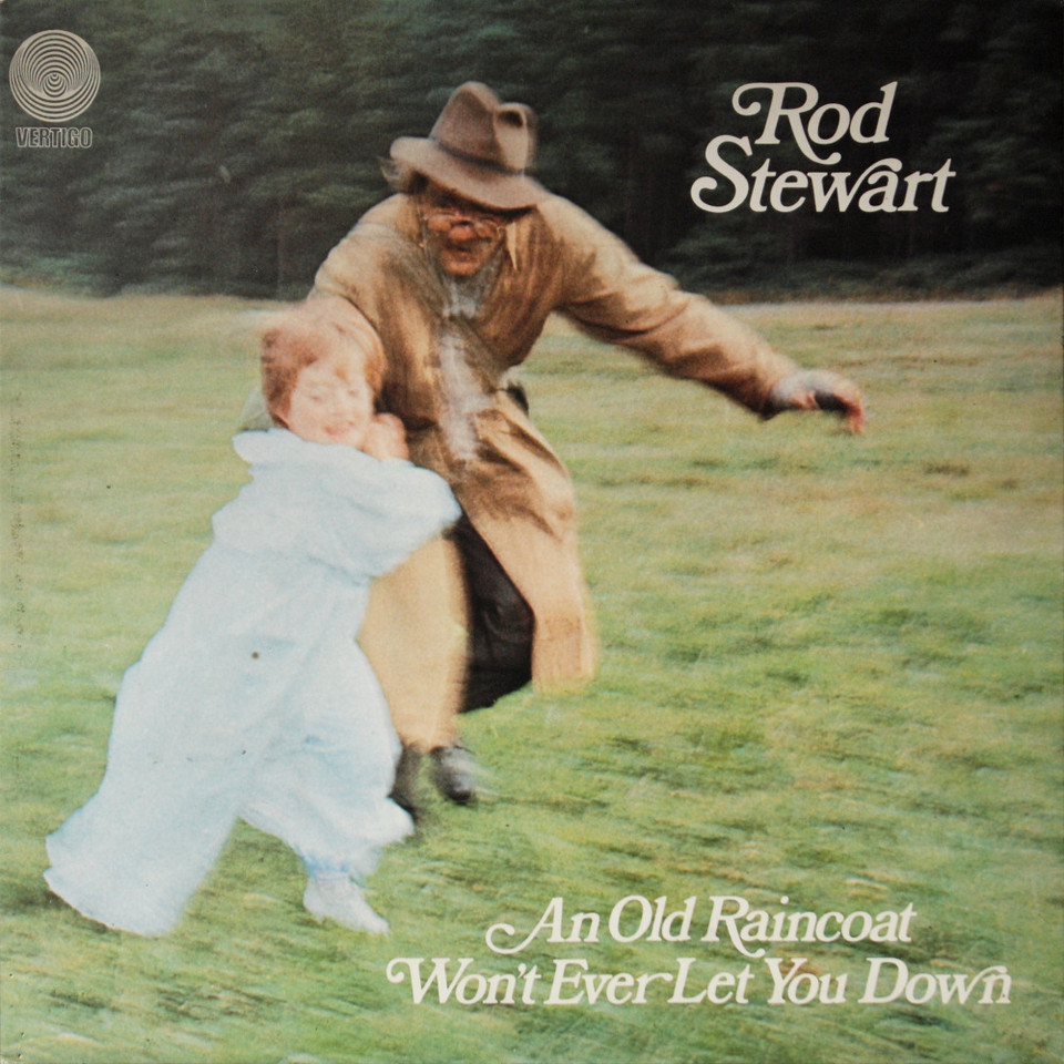 Rod Stewart - "An Old Raincoat Won't Ever Let You Down"