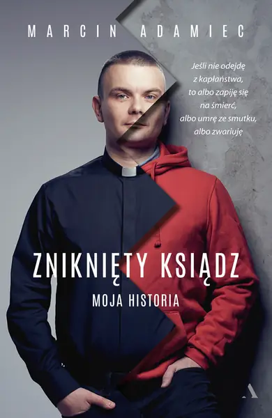 Marcin Adamiec &quot;Zniknięty ksiądz. Moja historia&quot;