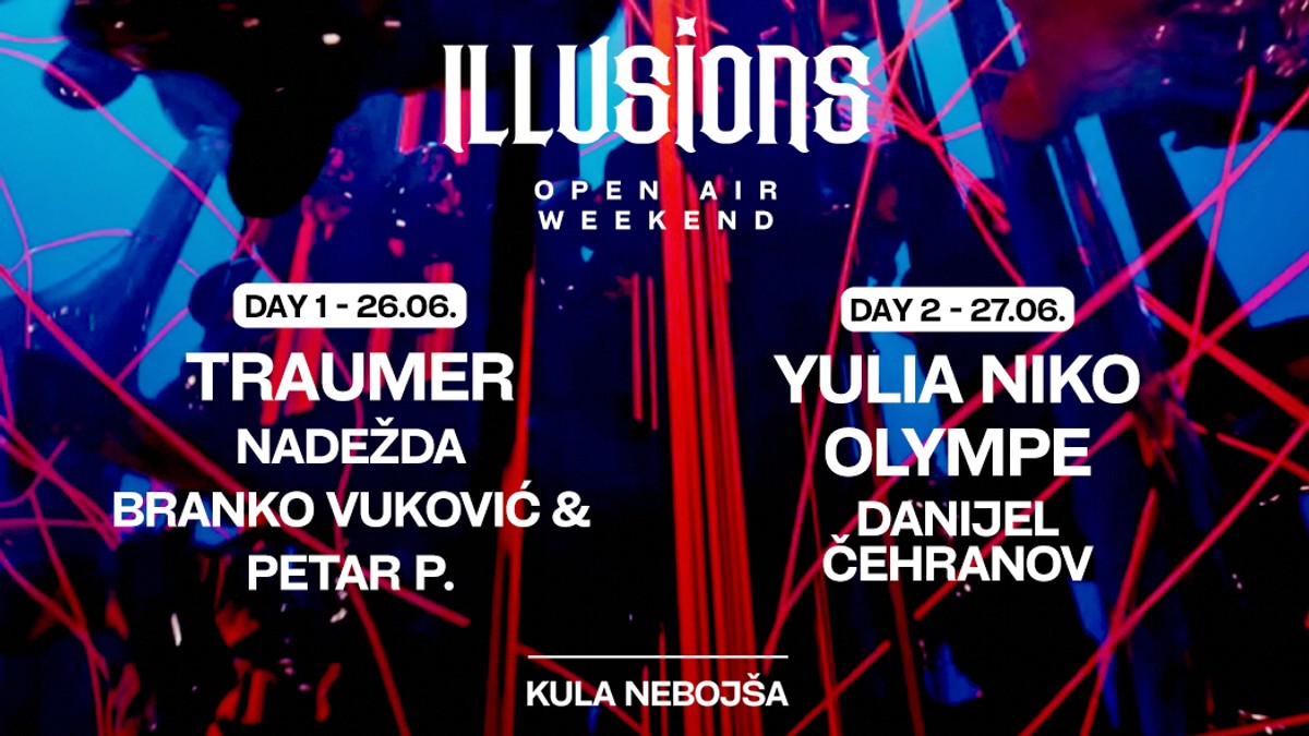 illusions, Kula Nebojša 26-27. jun