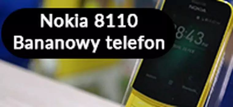 Nokia 8110 - pierwsze wrażenia z obcowania z legendarnym "bananem"