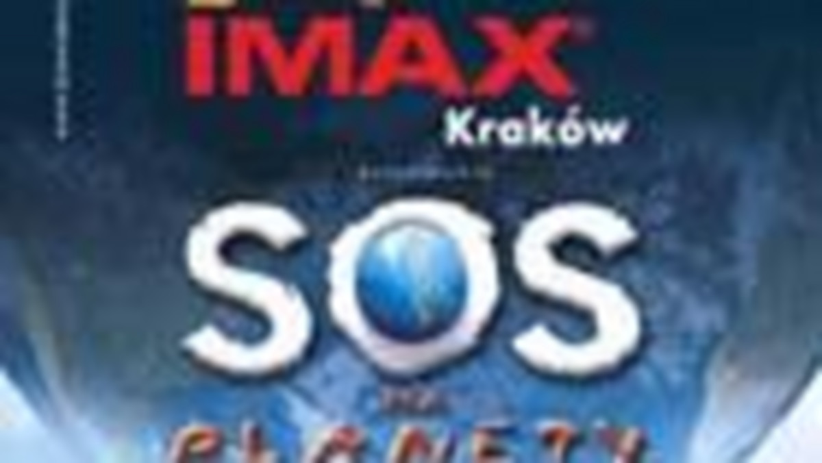 Od dziś w krakowskim kinie IMAX można zobaczyć trójwymiarowy film "S.O.S. dla planety".