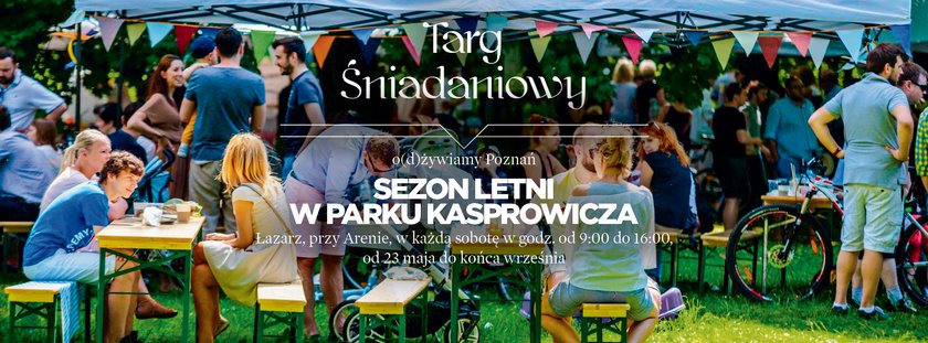 Targ Śniadaniowy zawita do Parku Kasprowicza