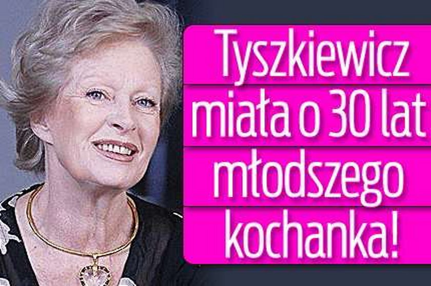 Tyszkiewicz miała o 30 lat młodszego kochanka!