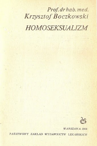 1988 r. - ukazał się "Homoseksualizm" Krzysztofa Boczkowskiego. 