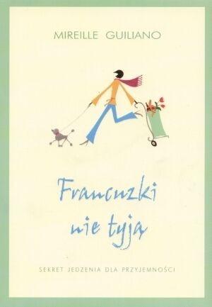 "Francuzki nie tyją" Mireille Guilliano