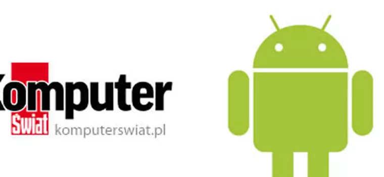 Komputer Świat na Androidzie. Aplikacja już do pobrania!