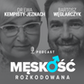 Męskość rozkodowana. Ewa Kempisty-Jeznach i Bartosz Węglarczyk