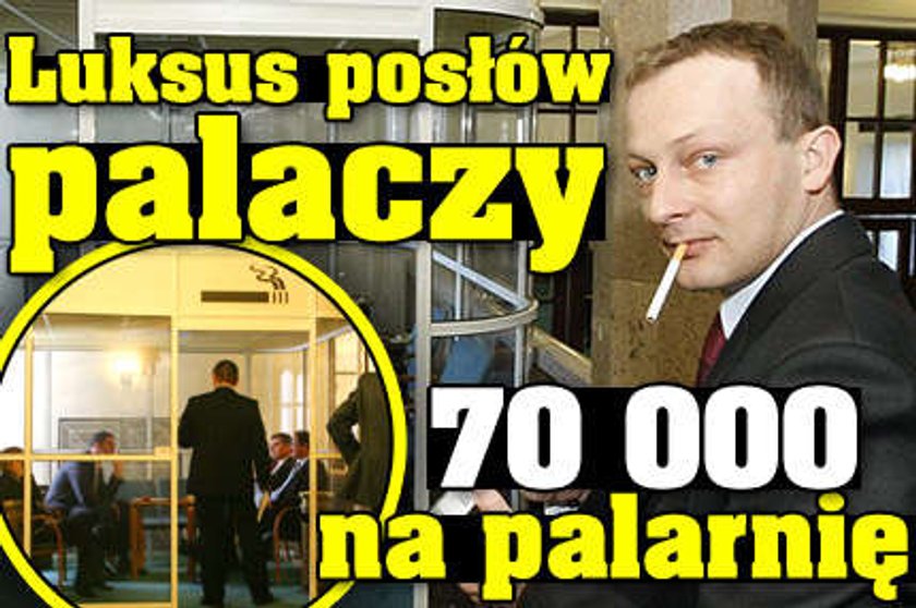 Luksus posłów palaczy