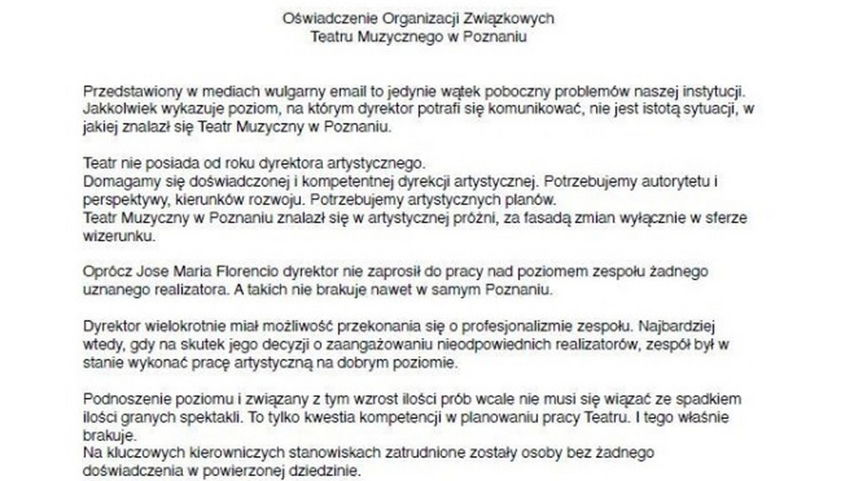 W piątek, dziesiątego stycznia media cytowały pełen wulgaryzmów e-mail dyrektora Teatru Muzycznego w Poznaniu do swoich pracowników. Związkowcy z teatru napisali oświadczenie, w którym informują o zaniedbaniach, jakich dopusza się dyrektor.