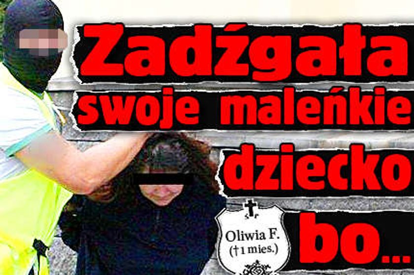 Dlaczego zabiłaś swoje dziecko?