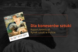 Rekordowe aukcje na rynku sztuki. Wiemy, jak wygląda to w Polsce. Raport Artinfo.pl 2021