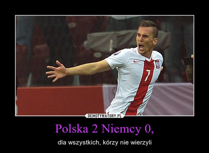 Szok! Wygraliśmy z mistrzami świata! Memy po meczu Polska - Niemcy 2:0!