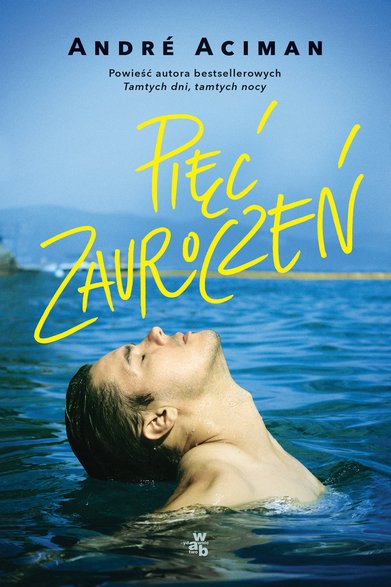 "Pięć zauroczeń" André Aciman (2017)