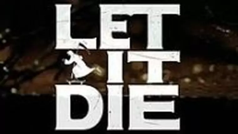 Let It Die