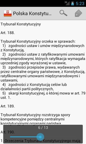 <strong>Polska konstytucja</strong>
<br><br>
Zawiera tekst Konstytucji Rzeczypospolitej Polskiej z dnia 2 kwietnia 1997 r. z możliwością tworzenia zakładek czy wyszukiwania fraz. Pracuje w trybie offline.