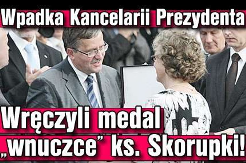 Wpadka Kancelarii Prezydenta. Wręczyli medal wnuczce ks. Skorupki!