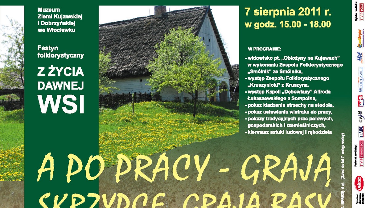 7 sierpnia w Kujawsko-Dobrzyńskim Parku Etnograficznym w Kłóbce odbędzie się festyn folklorystyczny z cyklu "Z życia dawnej wsi" pt. "A po pracy - grają skrzypce, grają basy".