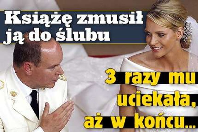 Książę zmusił ją do ślubu. 3 razy mu uciekała, aż w końcu...