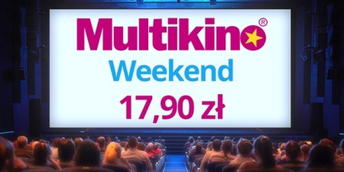Bilety do Multikina na weekend