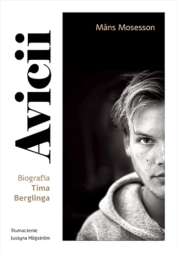 Måns Mosesson, "Avicii. Biografia Tima Berglinga"