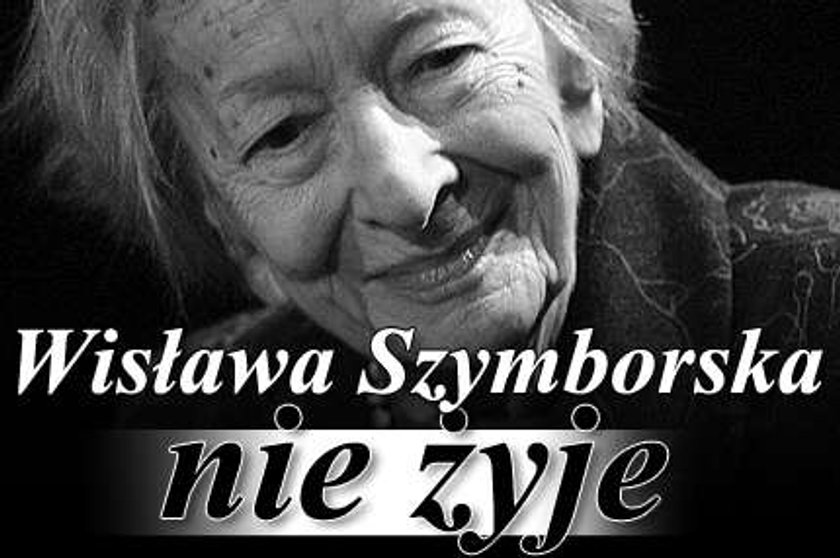 Wisława Szymborska nie żyje