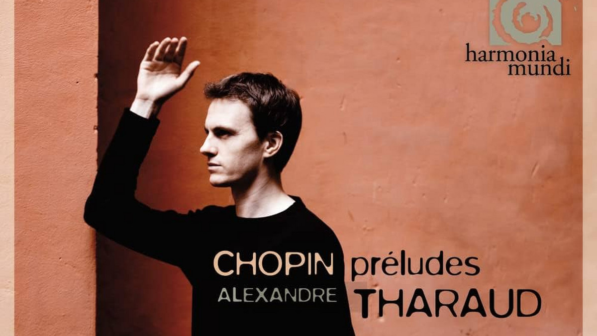 W niedługim czasie po nagraniu Preludiów Chopina przez Rafała Blechacza (DG) i Wojciecha Świtałę (NIFC) pojawiła się kolejna płyta zawierająca ten cykl, tym razem w wykonaniu Alexandre'a Tharaud.