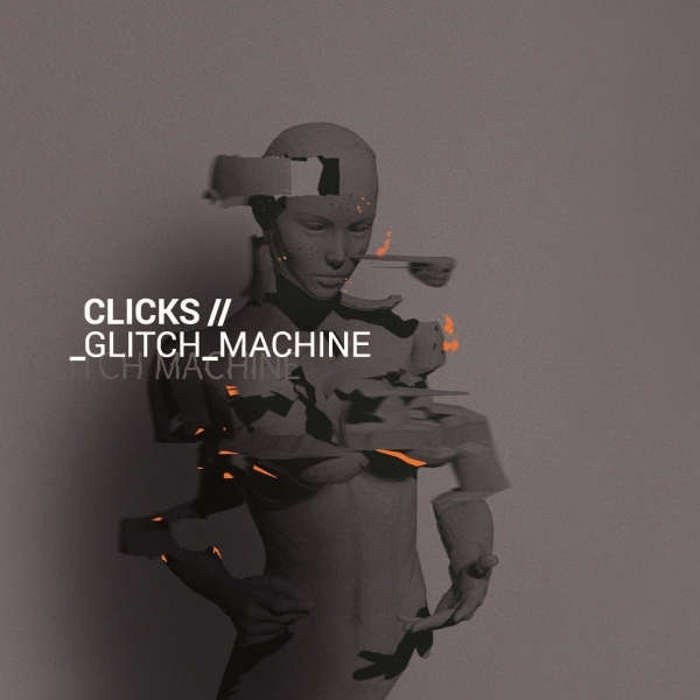 Clicks "Glitch Machine"