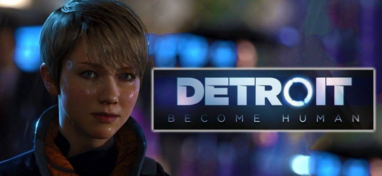 Detroit: Become Human - recenzja gry