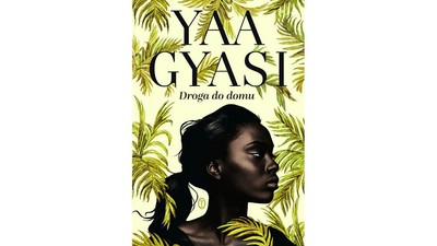 Yaa Gyasi, „Droga do domu. Okładka