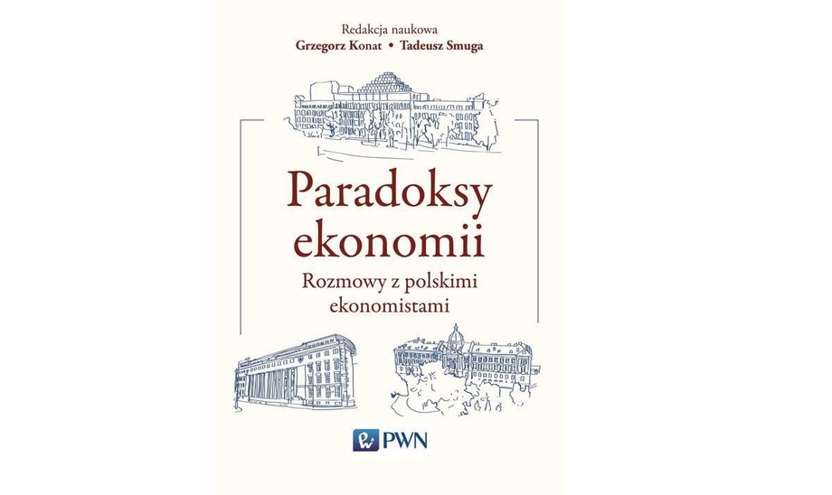 "Paradoksy ekonomii. Rozmowy z polskimi ekonomistami"